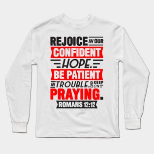 Romans 12:12 Long Sleeve T-Shirt